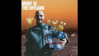 [UNOFFICIAL/FAN-MADE] Moby - 18: The Offland (B-Sides and Outtakes Compilation)