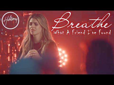 Breath / What A Friend I've Found -  Most Beautiful Of Hillsong Christian Songs Playlist 2021