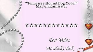 Tennessee Hound Dog Yodel Marvin Rainwater