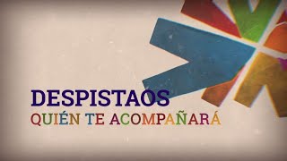 Despistaos - Quién te acompañará (Lyric Video)