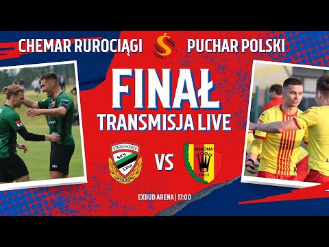 Finał Chemar Rurociągi Pucharu Polski | 🟩⬛ Star Starachowice vs. Korona II Kielce 🟨🟥   [NA ŻYWO]