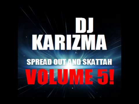 DJ Karizma presents Spread Out And Skattah Vol (Drum & Bass Mix)