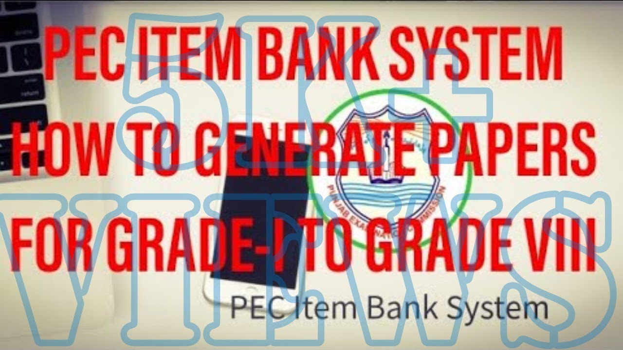 Generate PEC Papers On PEC Item Bank System