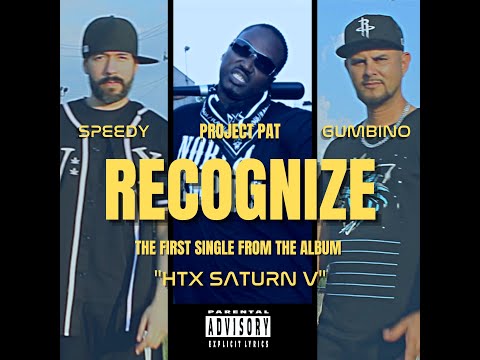 Project Pat x Speedy x Gumbino "Recognize"