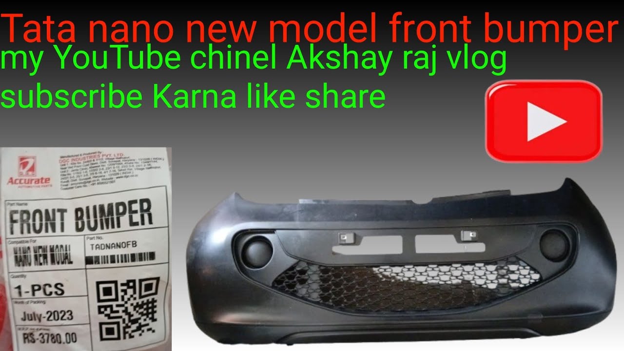 Tata nano new model front bumper #Accurate kampmni