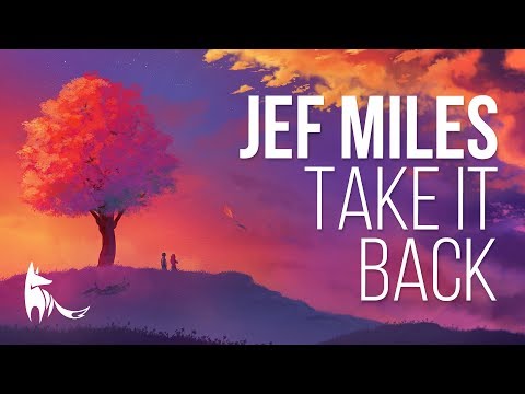 Jef Miles - Take It Back ft. Dom Fricot (With Lyrics)