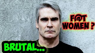 Henry Rollins on&quot;Overweight Women&quot;