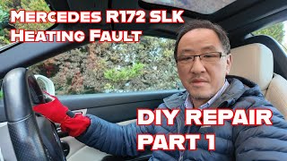 Mercedes SLK and SLC (R172) Interior Heating Fault - DIY Repair Part 1