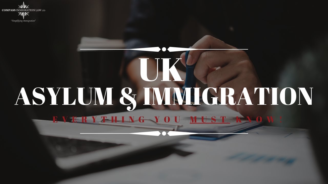 UK ASYLUM and IMMIGRATION Services: Everything You MUST Know!