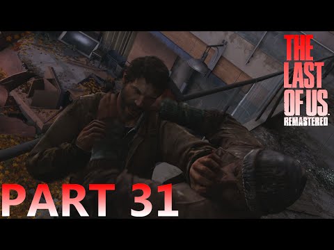 The Last of Us Remastered Gameplay Walkthrough - Part 31 - Escaping the University (PS4) 1080p