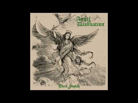 2025 - ANGEL OF DAMNATION - Ethereal Blasphemy  (Full Album)