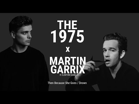 The 1975 x Martin Garrix (MKED mashup)