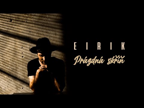 EIRIK - Prázdná skříň (Official video)