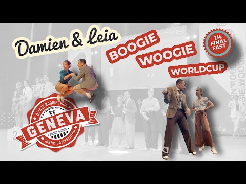 Damien & Leia - Boogie Woogie 1/4 Final Fast - Worldcup Geneva 2022