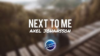 Download lagu Next To Me - Axel Johansson ft. Tina Stachowiak | Lyrics Video mp3