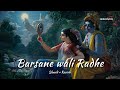 Radhe Radhe Barsane Wali Radhe Lofi Bhakti Bhajan Siddhstatus