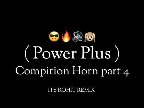 Power Plus Compition Horn ( Part 4 ) - Its Rohit Remix