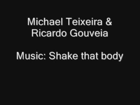 Michael Teixeira & Ricardo Gouveia - Shake that body