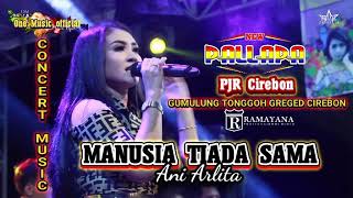 Download lagu MANUSIA TIADA SAMA Ani Arlita NEW PALLAPA GREGED CIREBON mp3