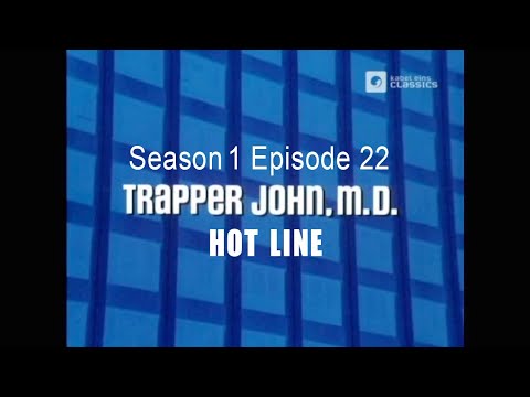 TRAPPER JOHN M.D. S1E22 'Hot Line'   FULL EP - Re-Mastered