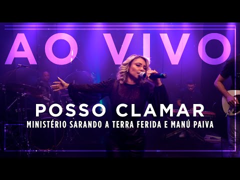 Ministério Sarando a Terra Ferida - Posso Clamar (Ao Vivo)