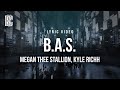 Megan Thee Stallion Feat Kyle Richh B A S Lyrics