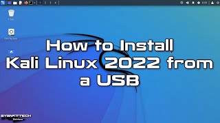 How to Install Kali Linux 2022.1 on a Computer from a Bootable USB | SYSNETTECH Solutions