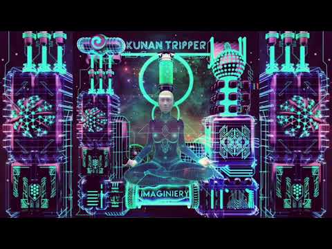 04 - Kunan Tripper - Imaginiery