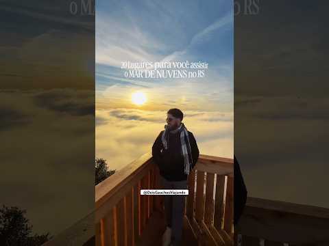 👇🏻 LISTA DE LUGARES ONDE É POSSÍVEL DE ASSISTIR O MAR DE NUVENS NO RIO GRANDE DO SUL. ⛅️