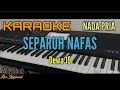 Karaoke SEPARUH NAFAS Dewa19