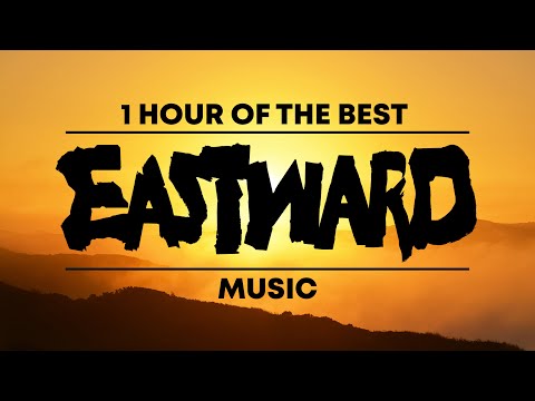 1 Hour of the Best 'Eastward' Music