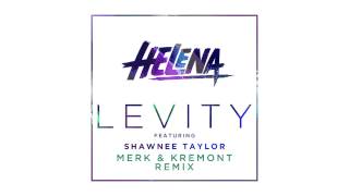HELENA feat. Shawnee Taylor - Levity (Merk & Kremont Remix) [Cover Art]