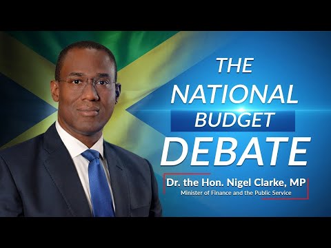 Jamaica's National Budget Debate 2021/2022 – Minister of Finance - Dr the Hon. Nigel Clarke