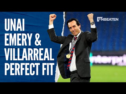 Why Unai Emery and Villarreal is a perfect fit [2020]