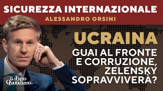 Guai al fronte e corruzione: Zelensky sopravviverà? La diretta con Alessandro Orsini