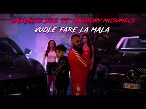 Catanese DOC Ft. Anthony Musumeci - Vuole Fare La Mala (Video Ufficiale 2023)