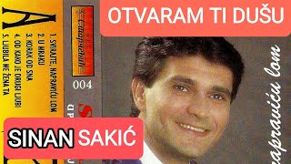 thumb for Sinan Sakic - Otvaram Ti Dusu - (Audio 1996)