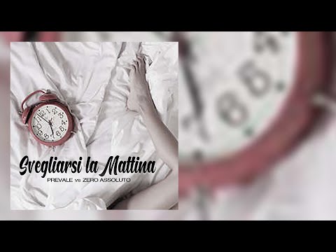 Prevale vs. Zero Assoluto - Svegliarsi la Mattina ( Prevaloso Slow Quiet Mix )