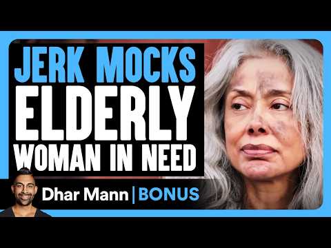 Jerk Mocks ELDERLY WOMAN In NEED | Dhar Mann Bonus!