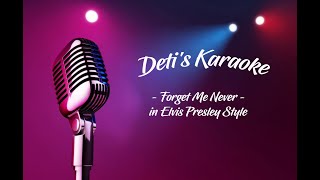 Forget Me Never * Elvis Presley * Karaoke