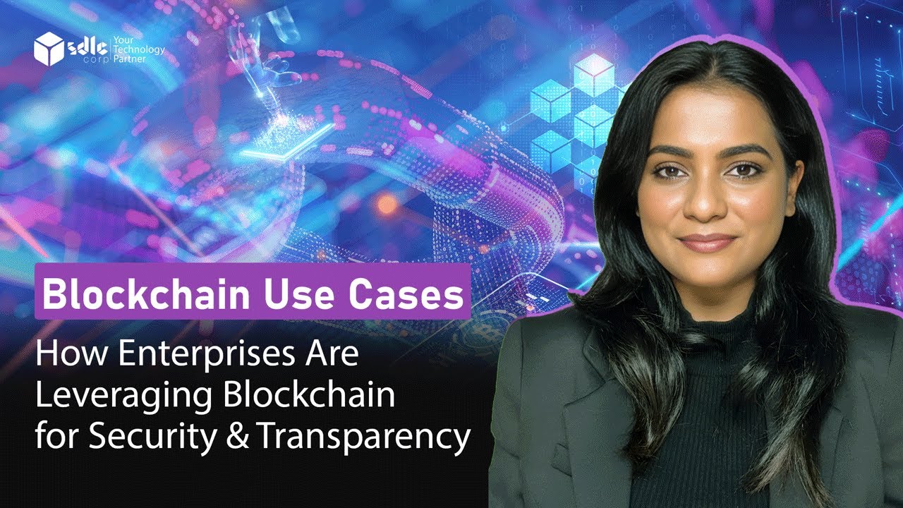 Blockchain Use Cases: How Enterprises Are Leveraging Blockchain for Security & Transparency?