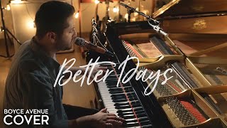 Better Days - Goo Goo Dolls (Boyce Avenue piano acoustic cover) on Spotify &amp; Apple