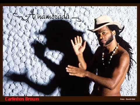 A Namorada - Carlinhos Brown