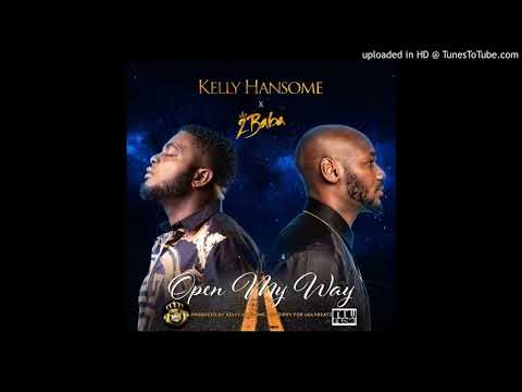 Kelly Hansome Ft  2Baba   Open My Way