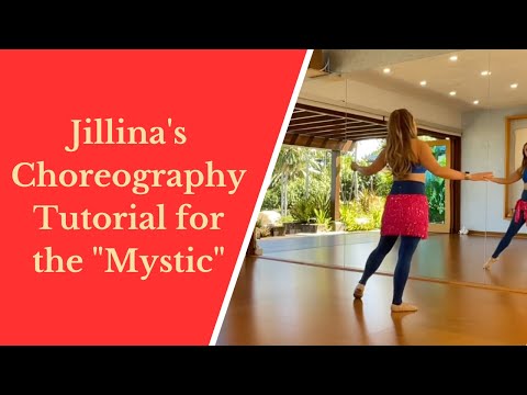 Jillina's Choreography Tutorial for the "Mystic"