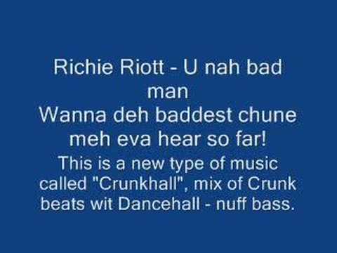 Richie Riott - U nah bad man