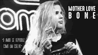 Mother Love Bone - Capricorn Sister (Legendado em Português)
