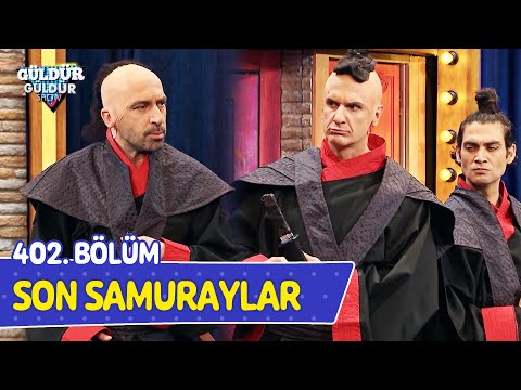 Son Samuraylar - 402. Bölüm (Güldür Güldür Show)