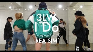 3LW - I Do (Wanna Get Close to You) | REA SIM Choreography I ONE LOVE DANCE STUDIO