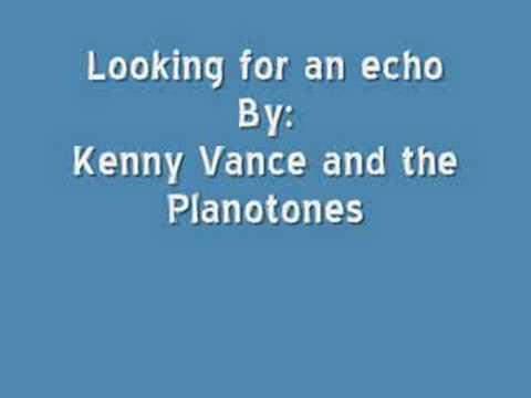 Kenny Vance and the Planotones-Looking for an Echo (Doo wop)